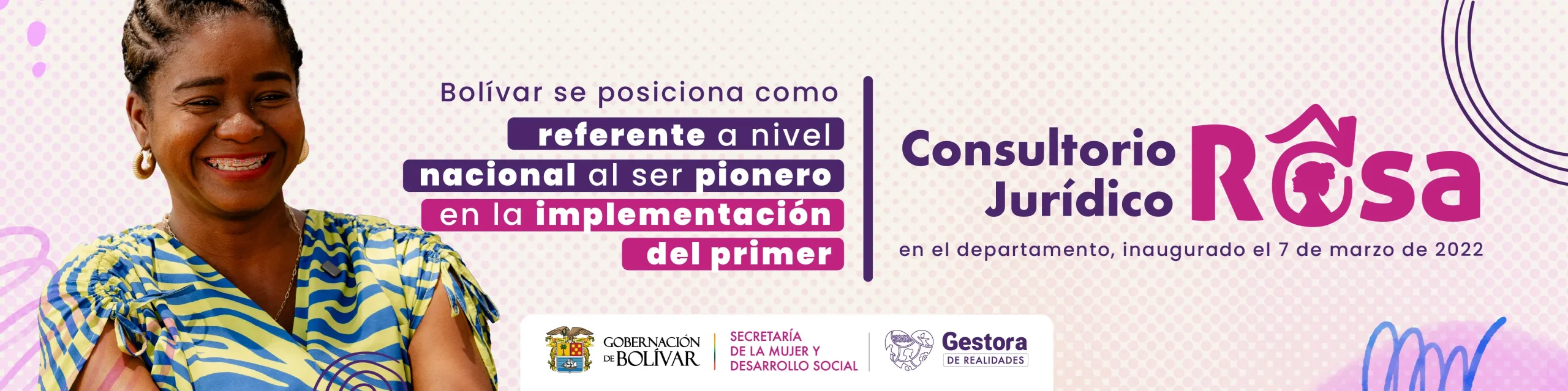 Bolívar se presenta como pionero nacional en la implementación del primer Consultorio Jurídico Rosa del departamento, inaugurado el 7 de marzo de 2022.